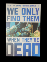 We Only Find Them When They're Dead